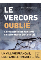 VERCORS OUBLIE - COMMENT UNE FAMILLE JUIVE A PU ECHAPPER AUX RAFLES - GINSBOURGER FRANCIS - ATELIER