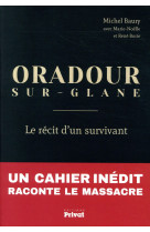 ORADOUR-SUR-GLANE, LE DERNIER TEMOIN - BAURY MICHEL - PRIVAT