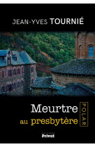 MEURTRE AU PRESBYTERE - TOURNIE JEAN-YVES - PRIVAT