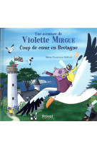 VIOLETTE MIRGUE / COUP DE COEUR EN BRETAGNE - MALLARD MARIE-CON. - PRIVAT