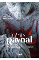 MEMOIRES DE BRAISE - RAYNAL CECILE - PRIVAT