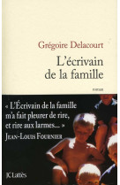 L'ECRIVAIN DE LA FAMILLE - Grégoire Delacourt - LATTES