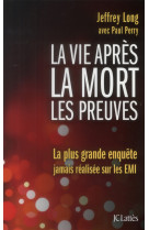 VIE APRES LA MORT : LES PREUVES - PERRY PAUL - Lattès