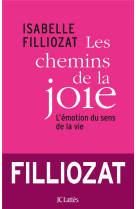 CHEMINS DE LA JOIE - FILLIOZAT ISABELLE - Lattès