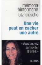 UNE VIE PEUT EN CACHER UNE AUTRE - HINTERMANN MEMONA - Lattès