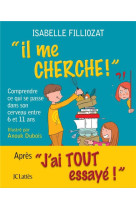 IL ME CHERCHE ! - FILLIOZAT ISABELLE - Lattès