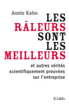 LES RALEURS SONT LES MEILLEURS ET AUTRES VE RITES DE L-ENTREPRISE SCIENTIFIQUEMENT PROU - KAHN ANNIE - Lattès