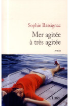 MER AGITEE A TRES AGITEE - BASSIGNAC SOPHIE - Lattès