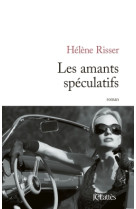 AMANTS SPECULATIFS - Hélène Risser - LATTES