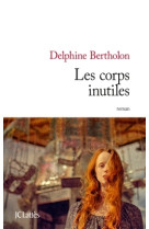 CORPS INUTILES - Delphine Bertholon - LATTES