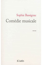 COMEDIE MUSICALE - BASSIGNAC SOPHIE - Lattès