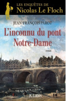 INCONNU DU PONT NOTRE-DAME - Jean-François Parot - LATTES