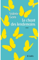 CHANT DES LENDEMAINS - Valérie Gans - LATTES