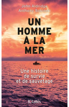 UN HOMME A LA MER - ALDRIDGE/SOSINSKI - CERF