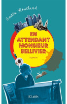 EN ATTENDANT MONSIEUR BELLIVIER - ROSTLUND BRITTA - CERF