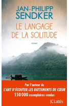 LANGAGE DE LA SOLITUDE - SENDKER JAN-PHILIPP - CERF