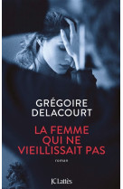 FEMME QUI NE VIEILLISSAIT PAS - DELACOURT GREGOIRE - CERF