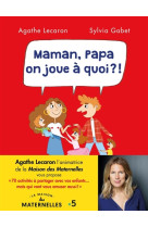 MAMAN, PAPA ON JOUE A QUOI ? - LECARON ET GABET - CERF