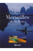 A LA DECOUVERTE DES MERVEILLES DE LA TERRE - COLLECTIF - SELECTION READE