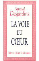 VOIE DU COEUR - Arnaud Desjardins - TABLE RONDE