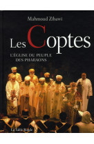 LES COPTES(L-EGLISE DU PEUPLE DES PHARAONS) - ZIBAWI/COLOSIMO - TABLE RONDE