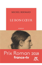 BON COEUR (LE) (JEANNE D-ARC) - BERNARD MICHEL - TABLE RONDE