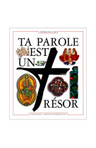 TA PAROLE EST UN TRESOR (DOCUMENT BIBLIQUE) - LA DIFFUSION CATECHI - TARDY