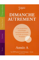 DIMANCHE AUTREMENT - ANNEE A - DIFFUSION CATECHISTI - TARDY