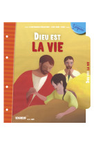 DIEU EST LA VIE - MODULE 11 - 8-11 ANS -  La Diffusion Catéchistique-Lyon - MAME