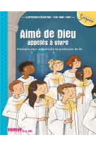 AIMES DE DIEU, APPELES A VIVRE - MODULE 1 - 12-13 ANS - DIFFUSION CATECHISTI - Mame