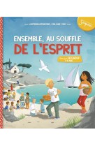 ENSEMBLE AU SOUFFLE DE L-ESPRIT - MODULE 2 - 7-8 ANS - DIFFUSION CATECHISTI - Mame