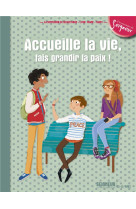 ACCUEILLE LA VIE, FAIS GRANDIR LA PAIX ! - MODULE 5 - 12-13 ANS - DIFFUSION CATECHISTI - Mame