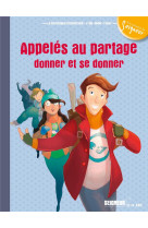 APPELES AU PARTAGE, DONNER ET SE DONNER - M ODULE 7 - 12-13 ANS - DIFFUSION CATECHISTI - Mame