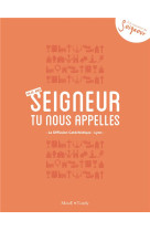 14-15 ANS - CARNET SEIGNEUR TU NOUS APPELLES - ORANGE - LA DIFFUSION CATECHI - Tardy