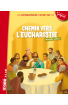 CHEMIN VERS L'EUCHARISTIE - DOC ENFANTS - NE -  La Diffusion Catéchistique-Lyon - MAME