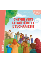 CHEMIN VERS LE BAPTEME ET L-EUCHARISTIE-ENFANT - DIFFUSION CATECHISTI - Tardy