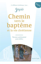 CHEMIN VERS LE BAPTEME - ADULTE - DOC CATECHUMENE - DIFFUSION CATECHISTI - Tardy