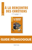 A LA RENCONTRE DES CHRETIENS / GUIDE PEDAGOGIQUE CM1 - XXX - TARDY