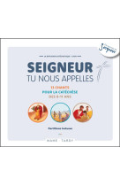 SEIGNEUR TU NOUS APPELLES / 13 CHANTS POUR LA CATECHESE DES 8-11 ANS - KIEFFER ET SCIAKY - NC