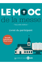 MOOC DE LA MESSE / LIVRET DU PARTICIPANT / NE -  MOOC de la messe - MAME