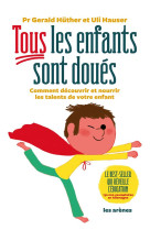 TOUS LES ENFANTS SONT DOUES ! - HUTHER GERALD - LATTES