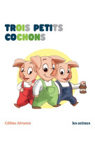 TROIS PETITS COCHONS (LES) - UN LIVRE A LIRE SEUL - ALVAREZ CELINE - LATTES