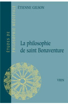 PHILOSOPHIE DE SAINT BONAVENTURE - GILSON ETIENNE - VRIN