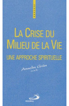 CRISE DU MILIEU DE LA VIE (LA) - GRUN A - MEDIASPAUL