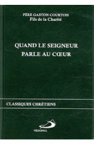 QUAND LE SEIGNEUR PARLE AU COEUR (FORMAT POCHE) - G COURTOIS - MEDIASPAUL