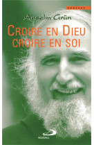 CROIRE EN DIEU CROIRE EN SOI - GRUN ANSELM - MEDIASPAUL