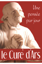 CURE D'ARS: UNE PENSEE PAR JOUR (LE) - CURE D ARS ST - MEDIASPAUL