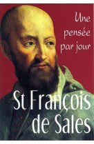 ST FRANCOIS DE SALES : UNE PENSEE PAR JOUR - FRANCOIS DE ST - MEDIASPAUL