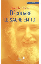 DECOUVRE LE SACRE EN TOI - GRUN ANSELM - MEDIASPAUL