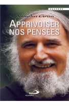 APPRIVOISER NOS PENSEES - GRUN ANSELM - MEDIASPAUL